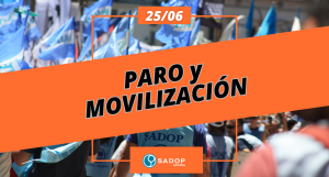 Lee más sobre el artículo 25/06 – PARO Y MOVILIZACIÓN